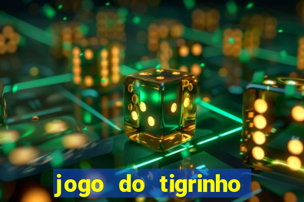 jogo do tigrinho depósito mínimo r$ 1